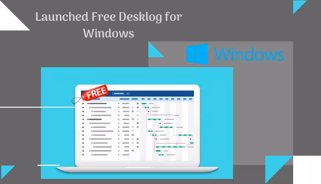 Desklog Now Available for Windows; Experience Smarter Project Management, for Free
