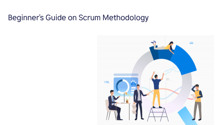 Beginner's Guide on Scrum Methodology And Project Management