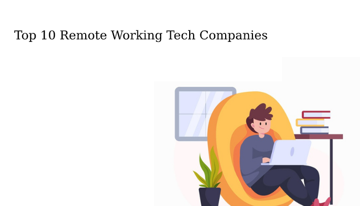Top 10 Remote Working Tech Companies